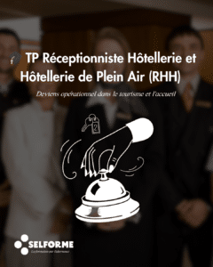Ton passeport pour l’hôtellerie : le TP Réceptionniste Hôtellerie et Plein Air